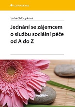 Cover of Jednání se zájemcem o službu sociální péče od A do Z