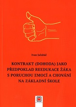 Cover of Kontrakt (dohoda) jako předpoklad reedukace žáka s poruchou emocí a chování na základní škole