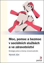 Moc, pomoc a bezmoc v sociálních službách a ve...