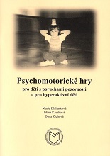Cover of Psychomotorické hry pro děti s poruchami pozornosti a pro hyperaktivní děti