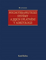 Cover of Psychoterapeutické systémy a jejich uplatnění v adiktologii