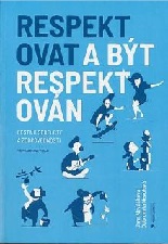 Cover of Respektovat a být respektován