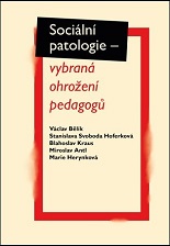 Cover of Sociální patologie – vybraná ohrožení pedagogů
