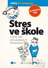 Cover of Stres ve škole a jak ho zvládnout