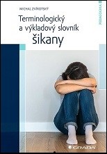 Cover of Terminologický a výkladový slovník šikany