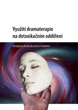 Cover of Využití dramaterapie na detoxikačním oddělení