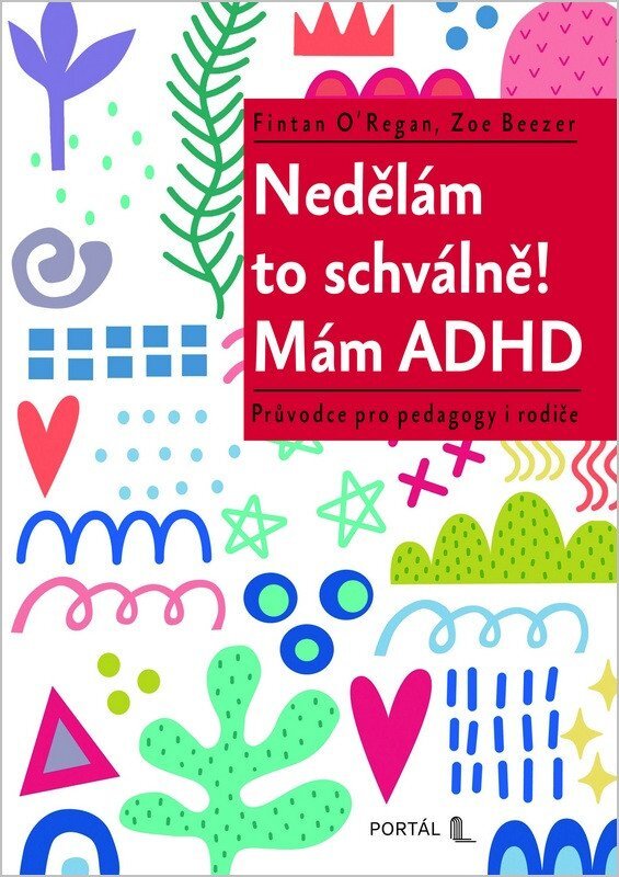 Nedělám to schválně! Mám ADHD